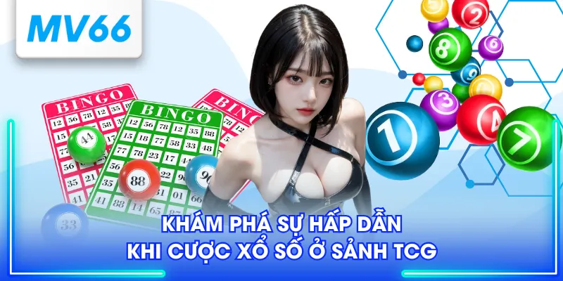 Khám phá sự hấp dẫn khi cược xổ số ở sảnh TCG