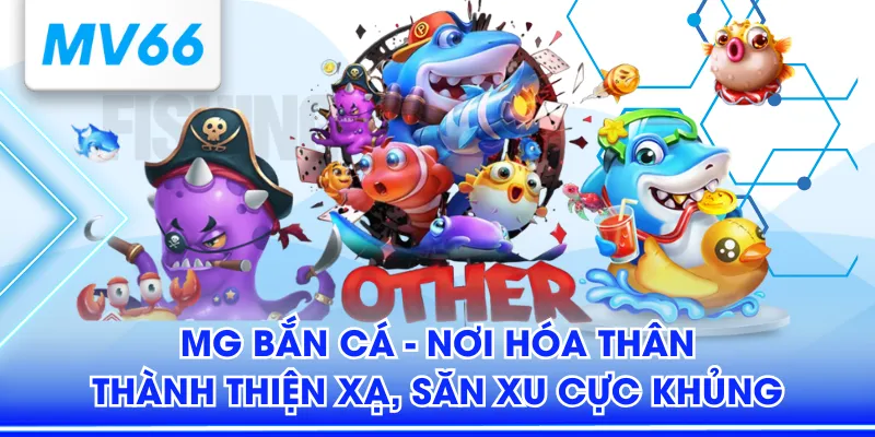 MG bắn cá